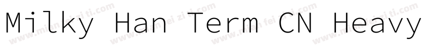 Milky Han Term CN Heavy ltalic字体转换